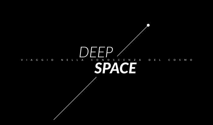 Deep Space, viaggio nella conoscenza del cosmo