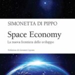 Lo sviluppo economico dello spazio: un settore in evoluzione caleidoscopica