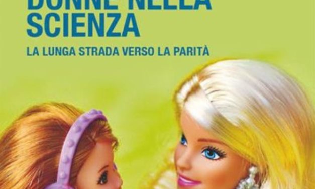 Donne nella Scienza – La lunga strada verso la parità